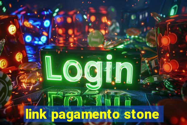 link pagamento stone